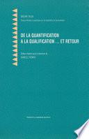 De la quantification à la qualification... et retour