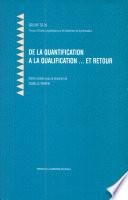 De la quantification à la quelification-- et retour