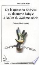 De la question berbère au dilemme kabyle à l'aube du XXIe siècle