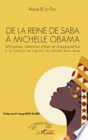 De la Reine de Saba à Michelle Obama