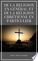 De la religion en général et de la religion chrétienne en particulier