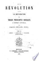 De la Révolution et de la Restauration des vrais principes sociaux à l'époque actuelle