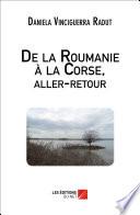 De la Roumanie à la Corse, aller-retour