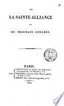 De la Sainte-alliance et du prochain congrès [by A. J. Mahul.].