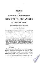 De la succession et du développement des êtres organisés à la surface du globe terrestre, dans les différens âges de la nature