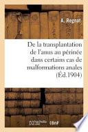 de La Transplantation de L'Anus Au Perinee Dans Certains Cas de Malformations Anales