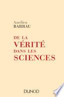De la vérité dans les sciences
