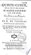 De la vie et des actions d'Alexandre le Grand, de la traduction de H. de Vaugelas, avec les suppléments de Freinshemius, sur Quinte-Curce... traduits par Pierre Du Ryer