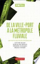 De la ville-port à la métropole fluviale