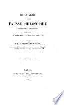 De la Vraie et de la Fausse Philosophie, en réponse à une lettre de M. le Vicomte de Bonald
