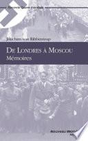 De Londres à Moscou, Mémoires