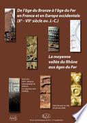De l’âge du Bronze à l’âge du Fer en France et en Europe occidentale (Xe-VIIe siècle av. J.-C.)