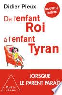 De l’enfant roi à l’enfant tyran
