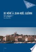 De Mémé à Jean-Noël Guérini
