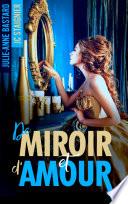 De Miroir et d'Amour - tome 1