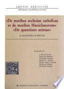 De Moribus Ecclesiae Catholicae Et de Moribus Manichaeorum, De Quantitate Animae Di Agostino D'Ippona