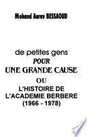 De petites gens pour une grande cause, ou l'histoire de l'academie Berbere