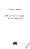 De Pierre Victor à Benny Lévy