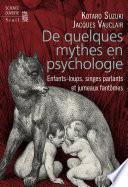 De quelques mythes en psychologie. Enfants-loups,