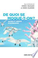 De quoi se moque-t-on ? Satire et liberté d'expression