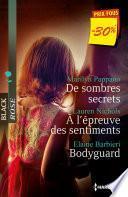 De sombres secrets - A l'épreuve des sentiments - Bodyguard
