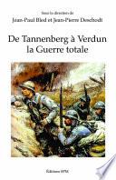 De Tannenberg à Verdun : la guerre totale