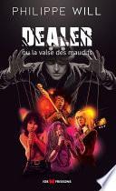 Dealer ou la valse des maudits