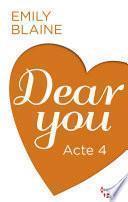 Dear You - Acte 4