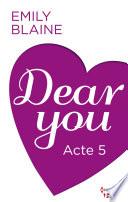 Dear You - Acte 5