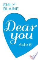 Dear You - Acte 6