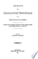 Débats de la Législature provinciale de la Province de Québec