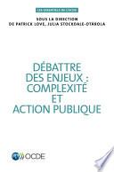 Débattre des enjeux : complexité et action publique