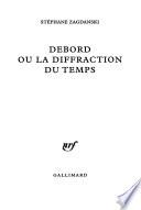 Debord ou la diffraction du temps