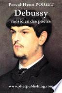Debussy musicien des poètes