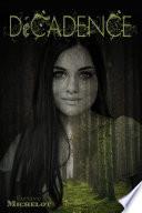 Décadence - Tome 1