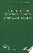 Décentralisation et intercommunalité en France et en Europe