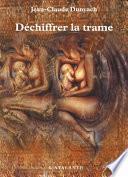 Déchiffrer la trame