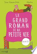 Décide-toi !. Le Grand roman de ma petite vie