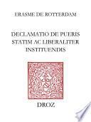 Declamatio de pueris statim ac liberaliter instituendis