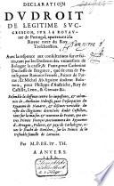 Declaration du droit de legitime succession sur le royaume de Portugal apartenant à la royne mere du roy treschrestien