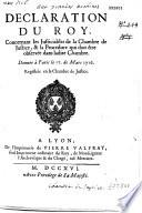 Declaration du Roy, concernant les justiciables de la Chambre de justice, & la procedure qui doit être observée dans ladite chambre. Donnée à Paris le 17 de mars 1716. Registrée en la chambre de justice