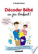 Décoder Bébé, un jeu d'enfant !