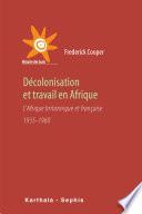 Décolonisation et travail en Afrique. 1935-1960