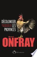 Décoloniser les provinces. Contribution aux présidentielles