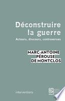 Déconstruire la guerre