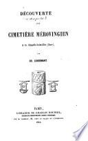 Découverte d'un cimetière mérovingien à la Chapelle-Saint-Éloi (Eure)