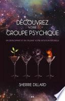 Découvrez votre groupe psychique