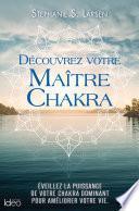 Découvrez votre maitre chakra
