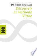 Découvrir la méthode Vittoz. De la méthode Vittoz à la psychologie des profondeurs