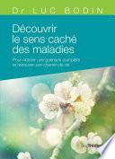Découvrir le sens caché des maladies